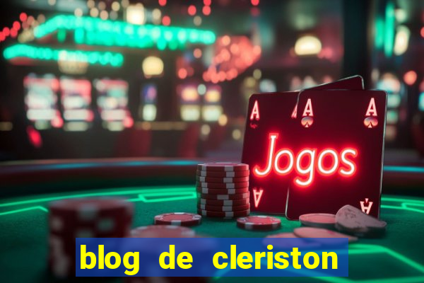 blog de cleriston silva serrinha bahia